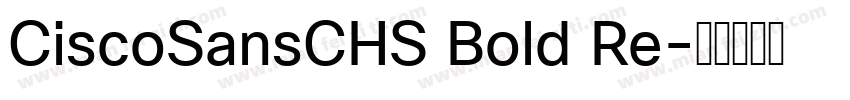 CiscoSansCHS Bold Re字体转换